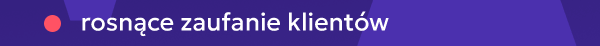 rosnące zaufanie klientów
