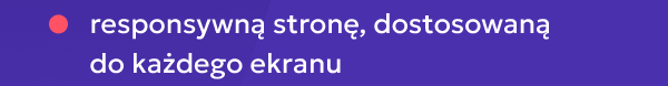 responsywną stronę, dostosowaną do każdego ekranu